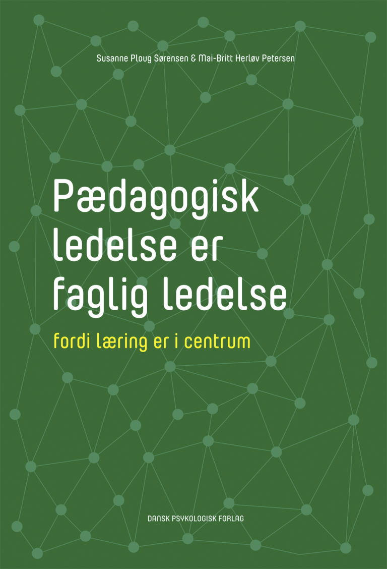 mærkning Tigge Se igennem Pædagogisk ledelse er faglig ledelse - Dansk Psykologisk Forlag