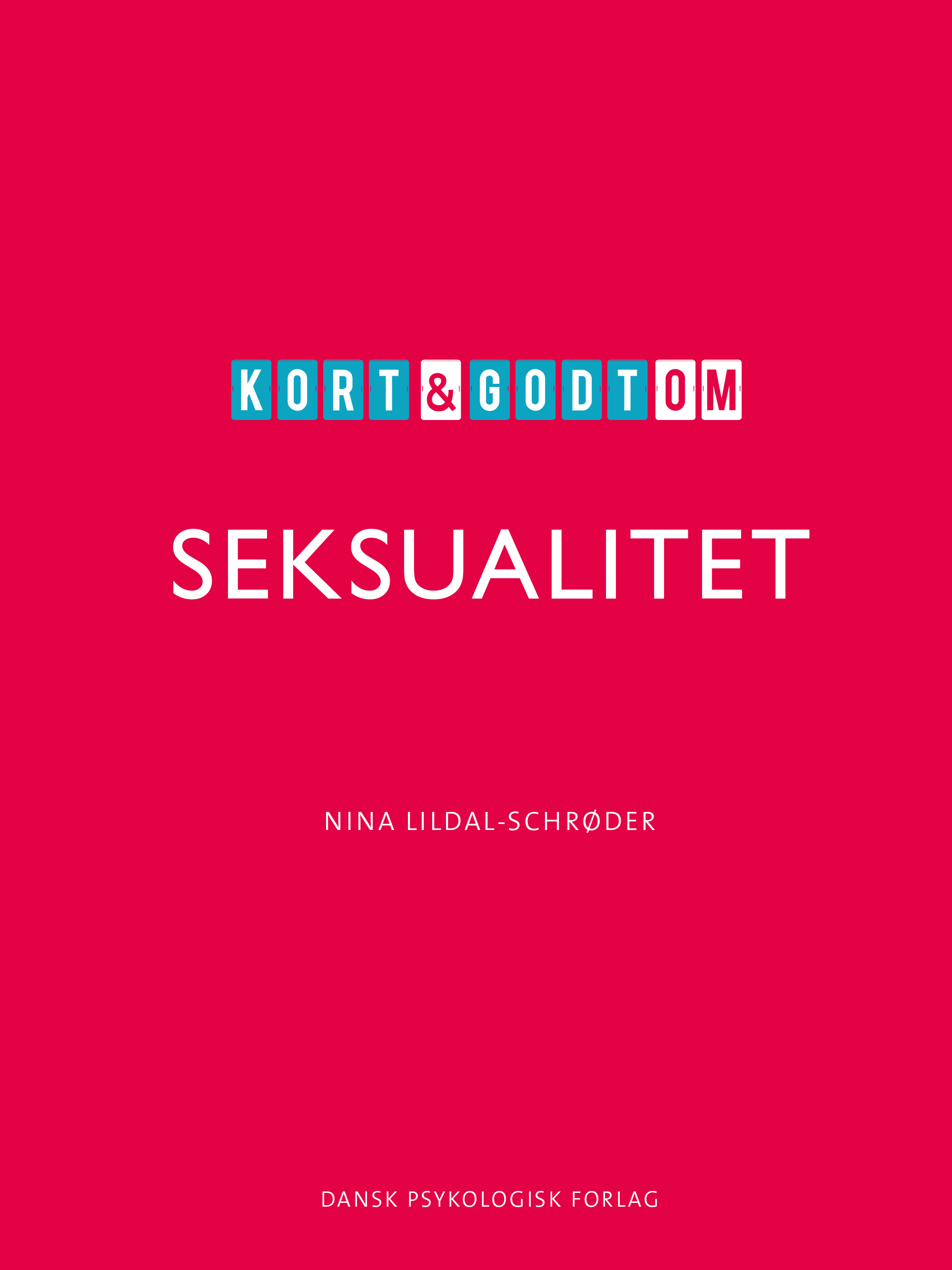 Kort Godt Om SEKSUALITET Dansk Psykologisk Forlag kort-godt-om-seksualitet-dansk-psykologisk-forlag