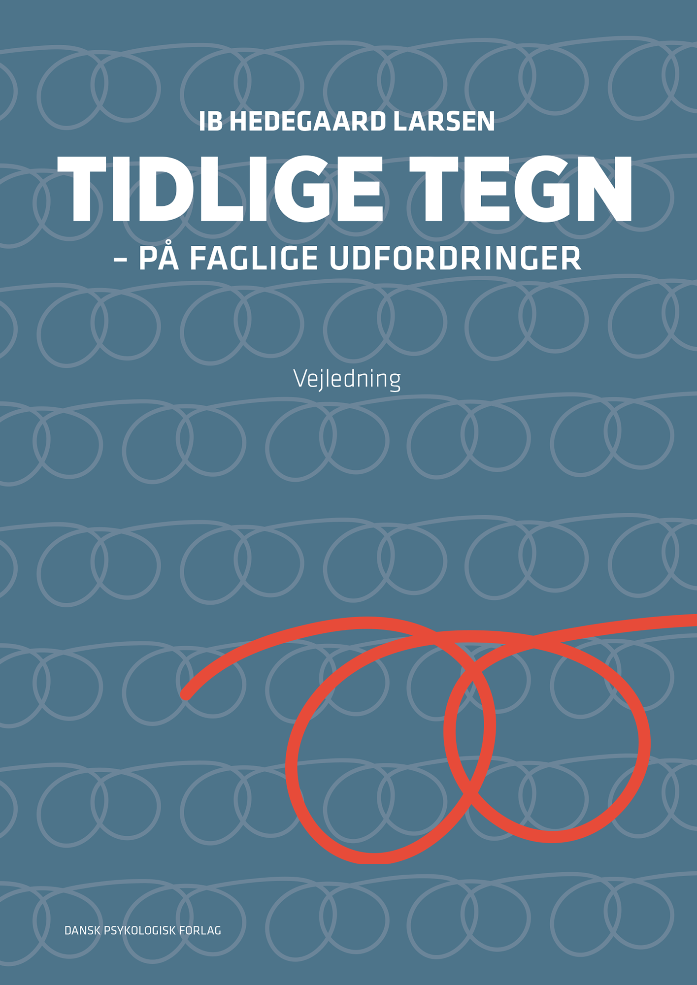 TIDLIGE TEGN på faglige udfordringer. Komplet - Dansk Forlag